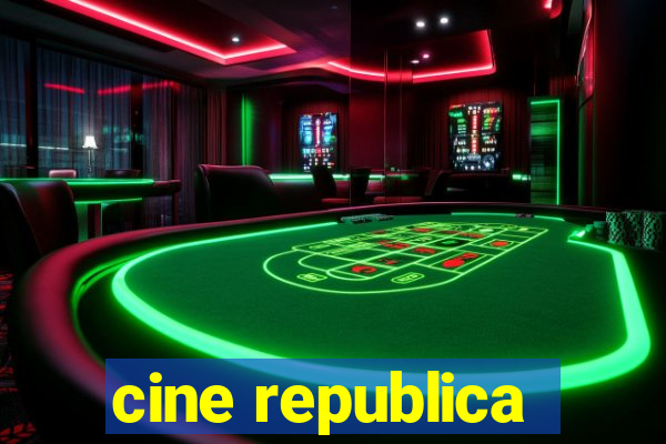 cine republica